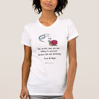 Listen to Yourself Snail T-Shirt