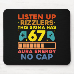 Listen Up Rizzlers Aura Energy 67 No Cap Sigma Mem Mouse Mat