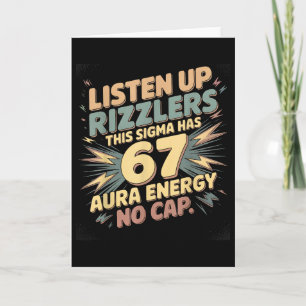 Listen Up Rizzlers This Sigma Has 67 Aura Energy N Card