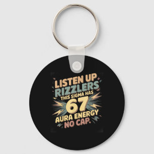Listen Up Rizzlers This Sigma Has 67 Aura Energy N Key Ring