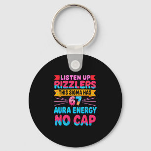 Listen Up Rizzlers This Sigma Has 67 Aura Energy N Key Ring