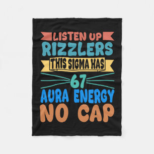 Listen Up Rizzlers This Sigma Has 67 Aura Energy S Fleece Blanket