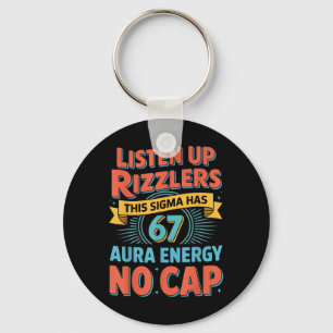 Listen Up Rizzlers This Sigma Has 67 Aura Energy S Key Ring