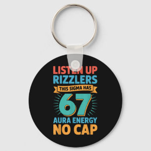 Listen Up Rizzlers This Sigma Has 67 Aura Energy S Key Ring