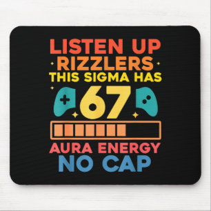 Listen Up Rizzlers This Sigma Has 67 Aura Energy S Mouse Mat