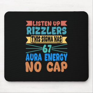 Listen Up Rizzlers This Sigma Has 67 Aura Energy S Mouse Mat