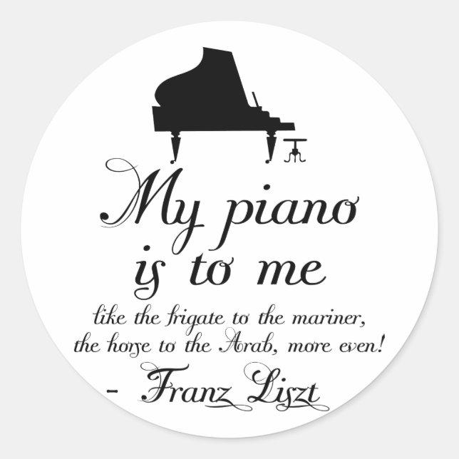 Liszt Piano Classical Music Quote Classic Round Sticker (Front)