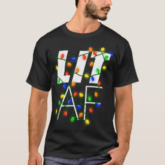Lit Af - Funny Drunk Christmas Lights Graphic T-Shirt
