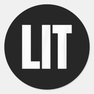 Lit Funny Bold Text Word Humour Saying  Classic Round Sticker