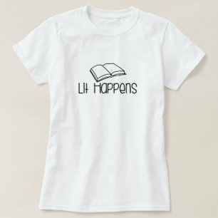 Lit Happens Funny Book Lover T-Shirt