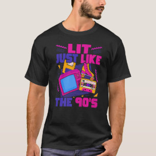 Lit Just Like The 90s  90s Aesthetic Nostalgia 199 T-Shirt