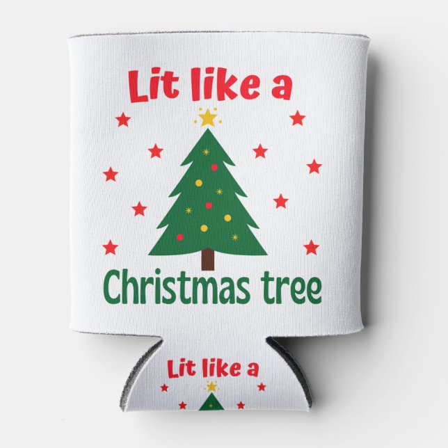 Lit Like A Christmas Tree Christmas  Can Cooler (Front)