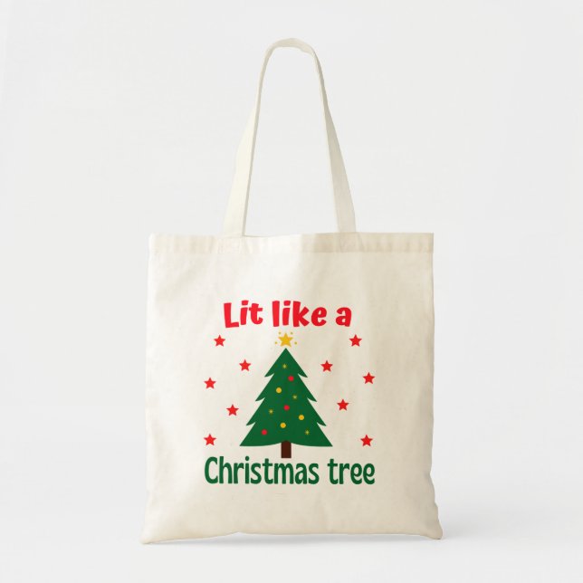 Lit Like A Christmas Tree Christmas  Tote Bag (Front)