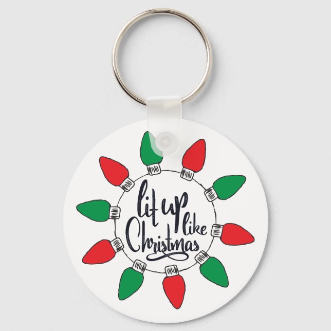 Lit Up Like Christmas Art Christmas Graphics Key Ring (Front)
