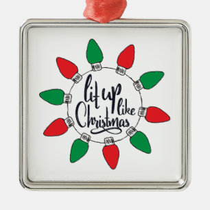 Lit Up Like Christmas Art Christmas Quotes Graphic Metal Tree Decoration