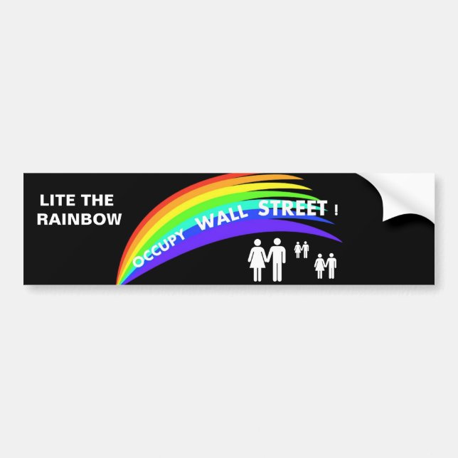 LITE THE RAINBOW OCCUPY WALL STREET ! BUMPER STICKER (Front)