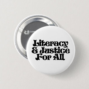 Literacy and Justice for All 6 Cm Round Badge
