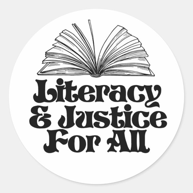 Literacy and Justice for All Classic Round Sticker (Front)