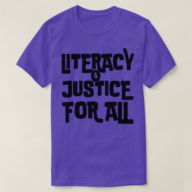 literacy and justice for all T-Shirt (Design Front)