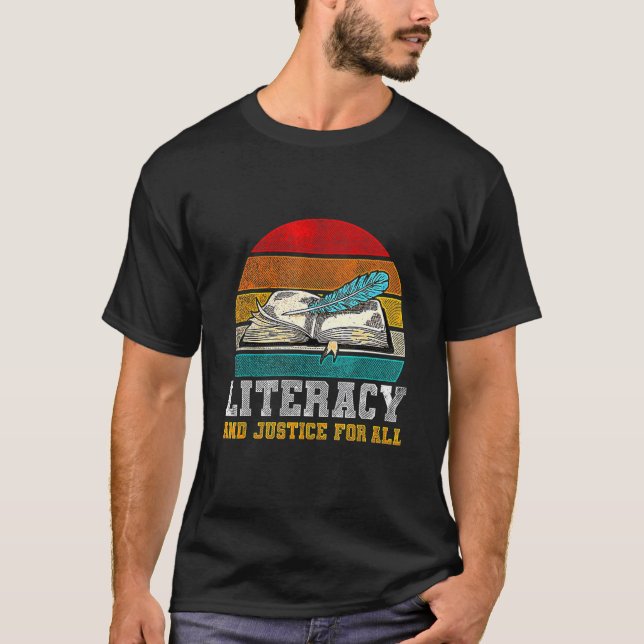 Literacy And Justice For All Teacher Reading T-Shirt (Front)