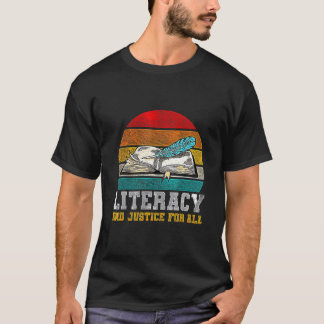 Literacy And Justice For All Teacher Reading T-Shirt
