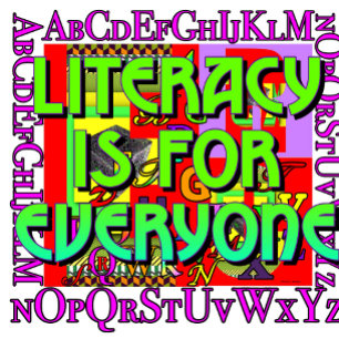 Literacy is for Everyone  Poster