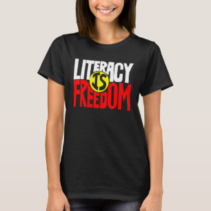Literacy Is Freedom Reading Books T-Shirt