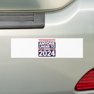 Literally Anyone Else 2024 President USA Election Bumper Sticker