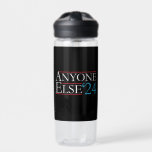 Literally Anyone Else 2024 President USA Election  Water Bottle<br><div class="desc">Literally Anyone Else 2024 President USA Election Political</div>