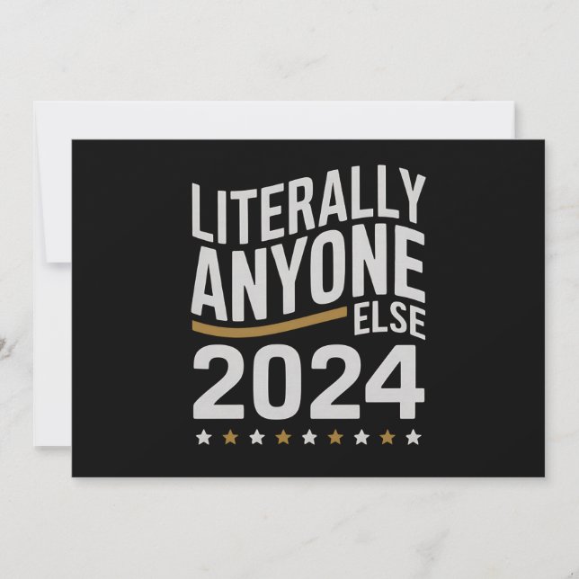 Literally Anyone Else Political Election 2024 Invitation (Front)