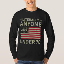 Literally Anyone Under 70 Election 2024 Political 