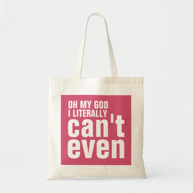 Literally Can't Even Tote Bag (Front)
