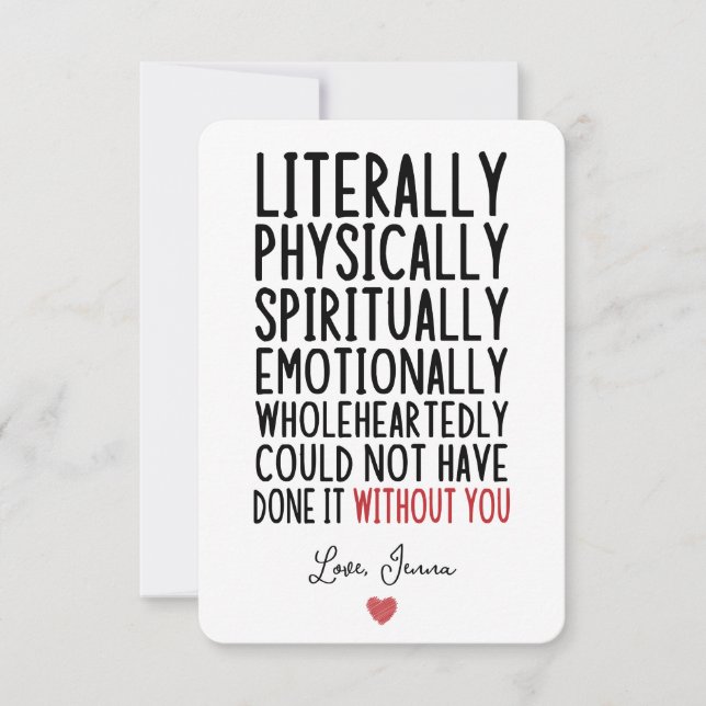 Literally Could Not Have Done it Without You Thank You Card (Front)