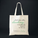 Literally, Darling Quote Tote<br><div class="desc">Check out this bag with an absolutely darling saying from the Queen herself,  Miranda Priestly,  from "The Devil Wears Prada."</div>