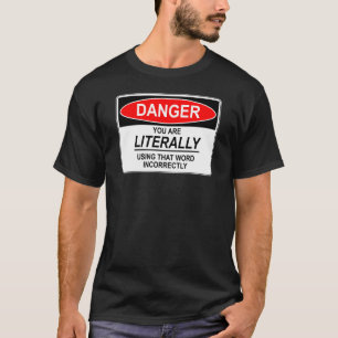 Literally Incorrect T-Shirt