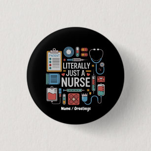 Literally Just A Nurse Registered Nurse Gift 3 Cm Round Badge