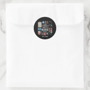 Literally Just A Nurse Registered Nurse Gift Classic Round Sticker