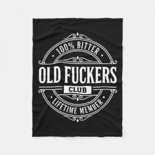 Literary Humor 100% Bitter Old Forers Club Lifetim Fleece Blanket