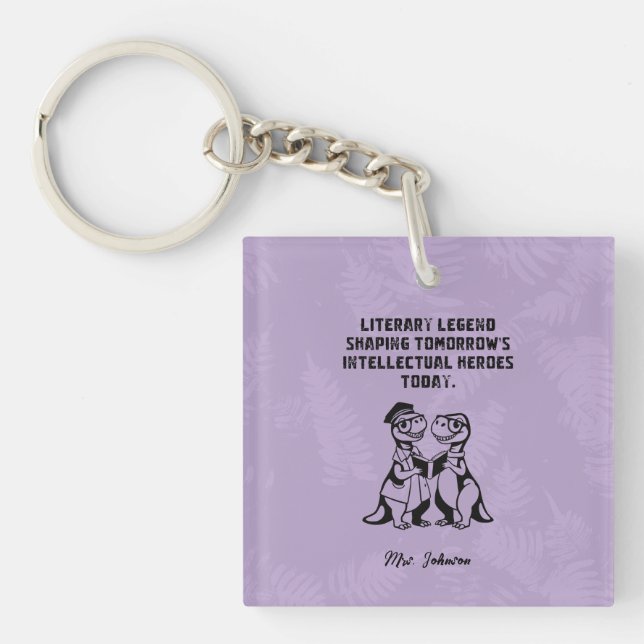 Literary Legend Shaping Intellectual Heroes Today Key Ring (Front)