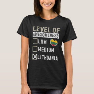 Lithuania Flag Lithuanians Level Of Awesomeness T-Shirt
