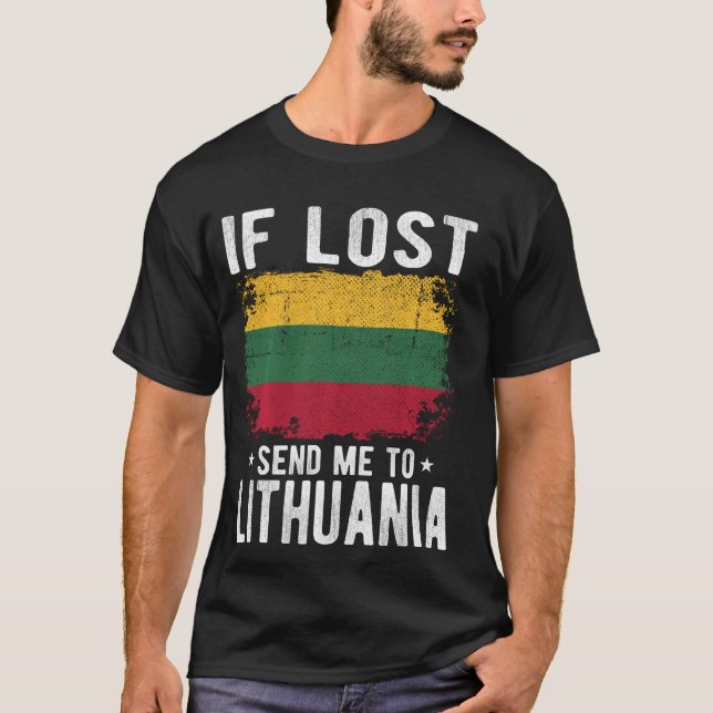 Lithuania Flag Souvenir - If lost send me to Lithu T-Shirt (Front)