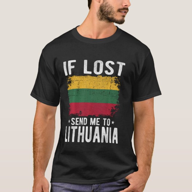 Lithuania Flag Souvenir - If lost send me to Lithu T-Shirt (Front)