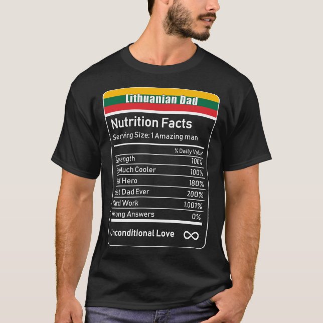 Lithuanian Dad Nutrition Facts Father's Day Gift D T-Shirt (Front)