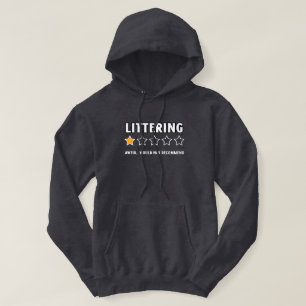 Littering 1 Star rating Earth Day 2024 Hoodie