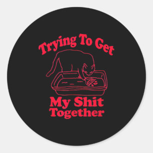 Litter's Full Funny Cat Humor Meme Cat Mom Cat Dad Classic Round Sticker