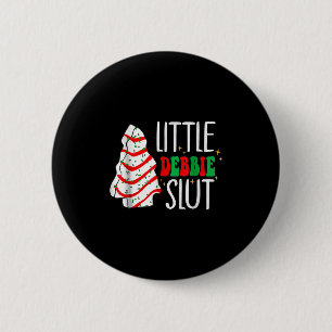 Littie Deb-bie Sl-ut Funny Christmas Tree Cakes Xm 6 Cm Round Badge