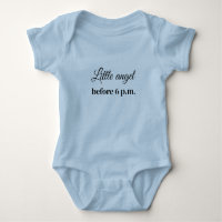 "Little angel... before 6 p.m." Funny Baby T-Shirt