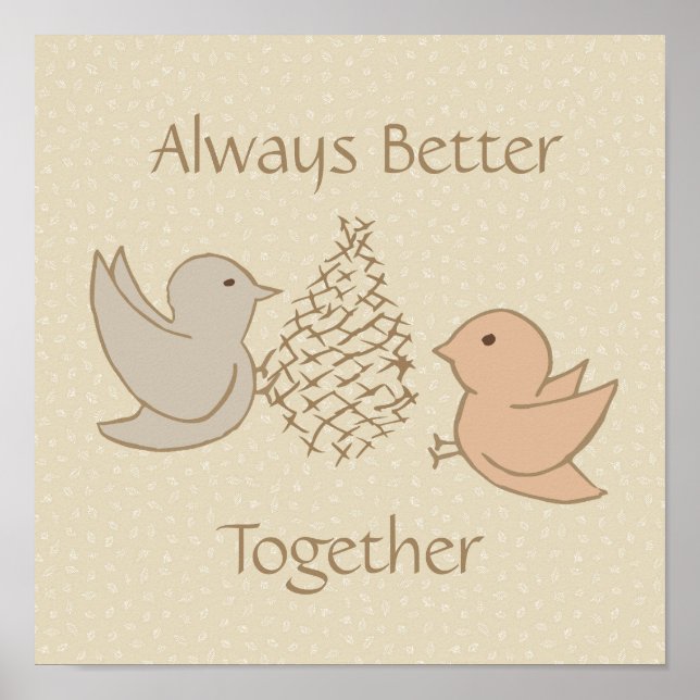 Little Beige Birdies at Feeder - Better Together.  Poster (Front)