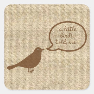 Little birdie told me burlap design stickers