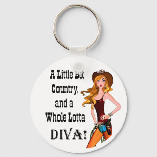 Little Bit Country and a Whole Lotta DIVA! Key Ring
